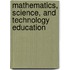 Mathematics, Science, and Technology Education