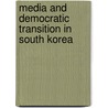 Media and Democratic Transition in South Korea by Ki-Sung Kwak
