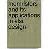 Memristors And Its Applications In Vlsi Design door Ngangbam Phalguni Singh