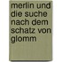Merlin und die Suche nach dem Schatz von Glomm