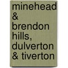 Minehead & Brendon Hills, Dulverton & Tiverton by Ordnance Survey