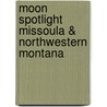 Moon Spotlight Missoula & Northwestern Montana door W.C. Mcrae