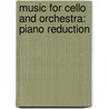 Music for Cello and Orchestra: Piano Reduction door Joan Tower