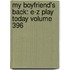 My Boyfriend's Back: E-Z Play Today Volume 396