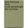 New Horizons from Multi-wavelength Sky Surveys door Mc Lean