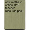 New Maths In Action S2/2 Teacher Resource Pack by Robin D. Howat