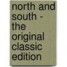 North And South - The Original Classic Edition door Elizabeth Cleghorn Gaskell
