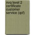 Nvq Level 2 Certificate Customer Service (Qcf)