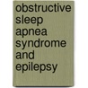 Obstructive Sleep Apnea Syndrome And  Epilepsy door Baharudin Abdullah