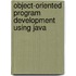 Object-Oriented Program Development Using Java