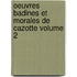 Oeuvres Badines Et Morales de Cazotte Volume 2