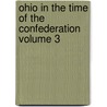 Ohio in the Time of the Confederation Volume 3 by John Mathews