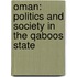 Oman: Politics and Society in the Qaboos State