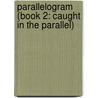 Parallelogram (Book 2: Caught In The Parallel) door Robin Brande