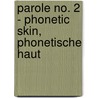 Parole No. 2 - Phonetic Skin, Phonetische Haut by Anish Kapoor