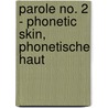 Parole No. 2 - Phonetic Skin, Phonetische Haut door Anish Kapoor