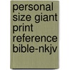 Personal Size Giant Print Reference Bible-nkjv by Thomas Nelson Publishers