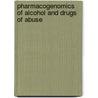 Pharmacogenomics of Alcohol and Drugs of Abuse door Loralie J. Langman