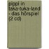 Pippi In Taka-tuka-land - Das Hörspiel (2 Cd)
