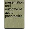 Presentation and Outcome Of Acute Pancreatitis door Zakaur Rab Siddiqui