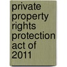 Private Property Rights Protection Act of 2011 by United States Congressional House
