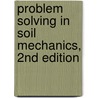 Problem Solving in Soil Mechanics, 2nd Edition door A. Aysen
