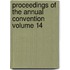 Proceedings of the Annual Convention Volume 14