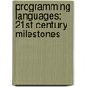 Programming Languages; 21st Century Milestones door Atif Mohammad