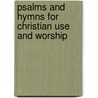 Psalms and Hymns for Christian Use and Worship by Jeremiah Day