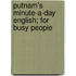Putnam's Minute-A-Day English; For Busy People