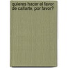Quieres Hacer el Favor de Callarte, Por Favor? by Raymond Carver