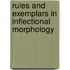 Rules and Exemplars in Inflectional Morphology