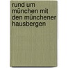 Rund um München mit den Münchener Hausbergen by Siegfried Garnweidner