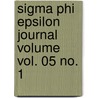Sigma Phi Epsilon Journal Volume Vol. 05 No. 1 door Sigma Phi Epsilon