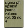 Sigma Phi Epsilon Journal Volume Vol. 05 No. 4 door Sigma Phi Epsilon