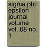 Sigma Phi Epsilon Journal Volume Vol. 08 No. 1 door Sigma Phi Epsilon
