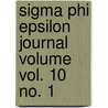 Sigma Phi Epsilon Journal Volume Vol. 10 No. 1 door Sigma Phi Epsilon