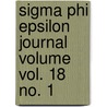 Sigma Phi Epsilon Journal Volume Vol. 18 No. 1 door Sigma Phi Epsilon