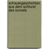 Schauergeschichten Aus Dem Schlund Des Tunnels door Chris Priestley
