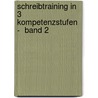 Schreibtraining in 3 Kompetenzstufen -  Band 2 door Brigitte Penzenstadler