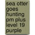 Sea Otter Goes Hunting Pm Plus Level 19 Purple