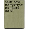 Sleuth: Solve the Mystery of the Missing Gems! by Sid Sackson