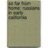 So Far From Home: Russians In Early California