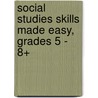 Social Studies Skills Made Easy, Grades 5 - 8+ door Myrl Shireman