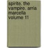 Spirite. the Vampire. Arria Marcella Volume 11
