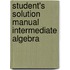 Student's Solution Manual Intermediate Algebra