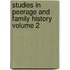 Studies in Peerage and Family History Volume 2