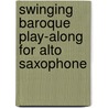 Swinging Baroque Play-along for Alto Saxophone by Alexander L'Estrange