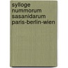 Sylloge Nummorum Sasanidarum Paris-Berlin-Wien door Gyselen Rika