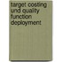 Target Costing und Quality Function Deployment
